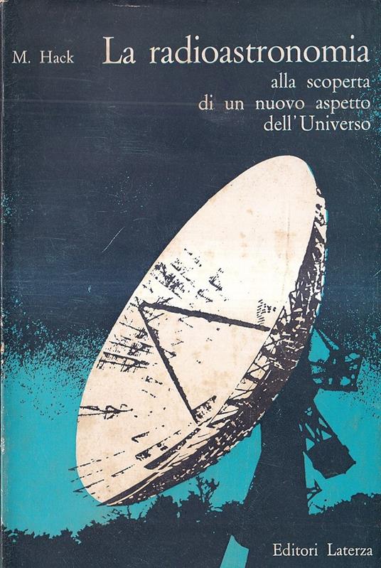 La radioastronomia. Alla scoperta di un nuovo aspetto dell'universo - Margherita Hack - copertina