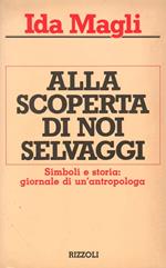 Alla scoperta di noi selvaggi