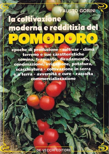 La coltivazione moderna e redditizia del pomodoro - Fausto Gorini - copertina