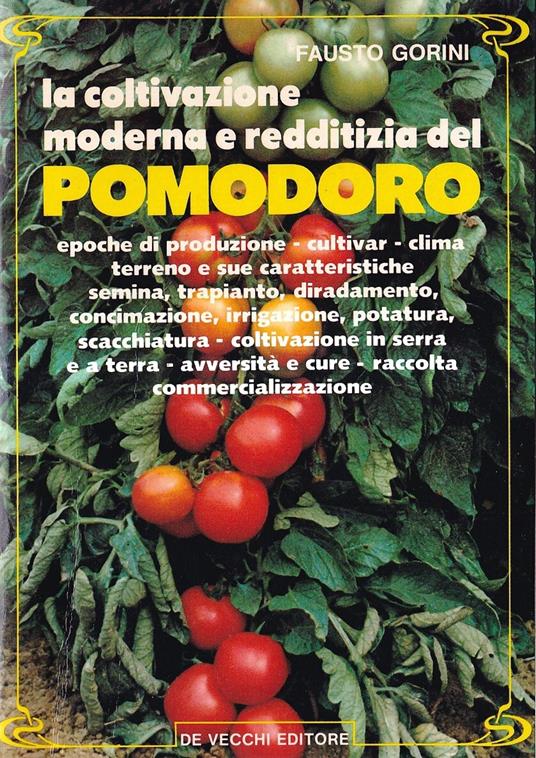 La coltivazione moderna e redditizia del pomodoro - Fausto Gorini - copertina