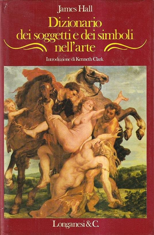 Dizionario dei soggetti e dei simboli nell'arte - James Hall - copertina