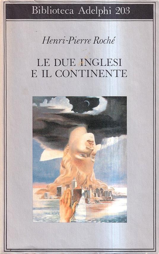 Le due inglesi e il continente - Henri-Pierre Roché - copertina