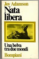 Nata libera. Una belva tra due mondi