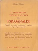 I fondamenti teorici e clinici della Psicoanalisi. Manuale per medici professionisti e studenti di psicologia comparata
