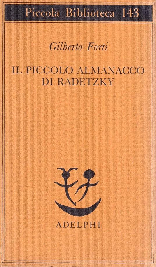 Il piccolo almanacco di Radetzky - Gilberto Forti - copertina