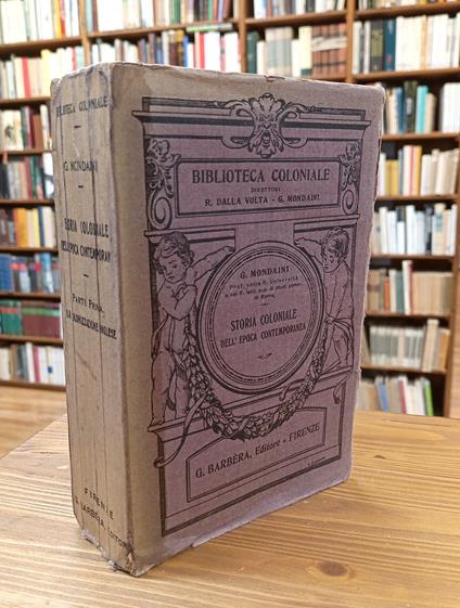 Storia coloniale dell'epoca contemporanea. Parte prima: La colonizzazione inglese - Gennaro Mondaini - copertina