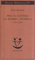 Pro o contro la bomba atomica e altri scritti