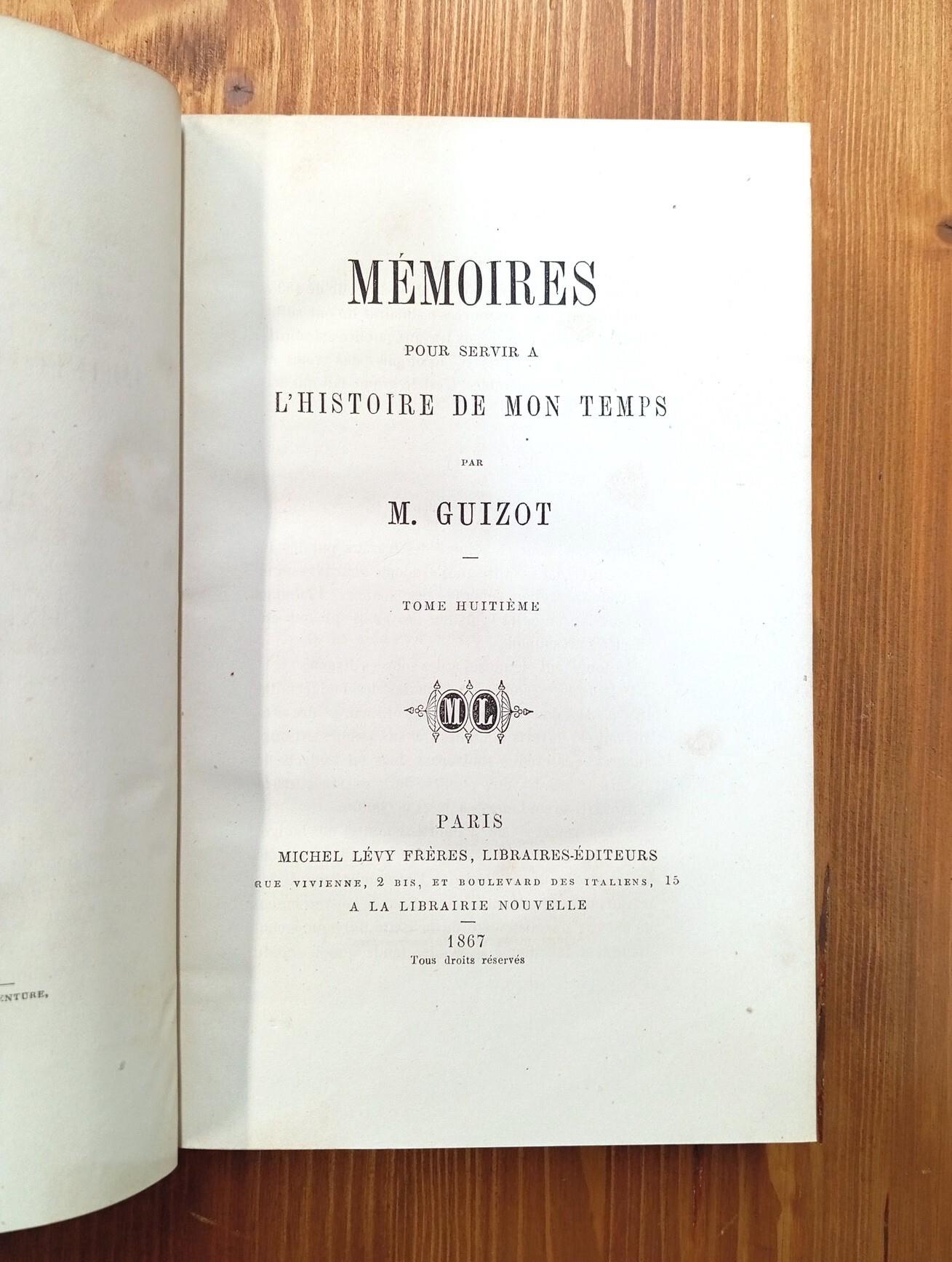 Mémoires pour servir à l'Histoire de mon Temps. Tomes I-VIII
