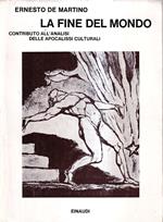 La fine del mondo. Contributo all'analisi delle apocalissi culturali