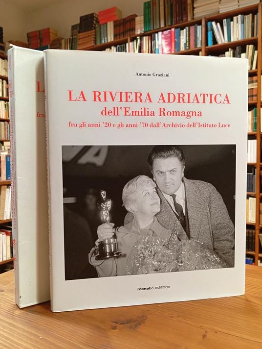 La riviera adriatica dell'Emilia Romagna fra gli anni '20 e gli anni '70 dall'archivio dell'Istituto Luce - copertina