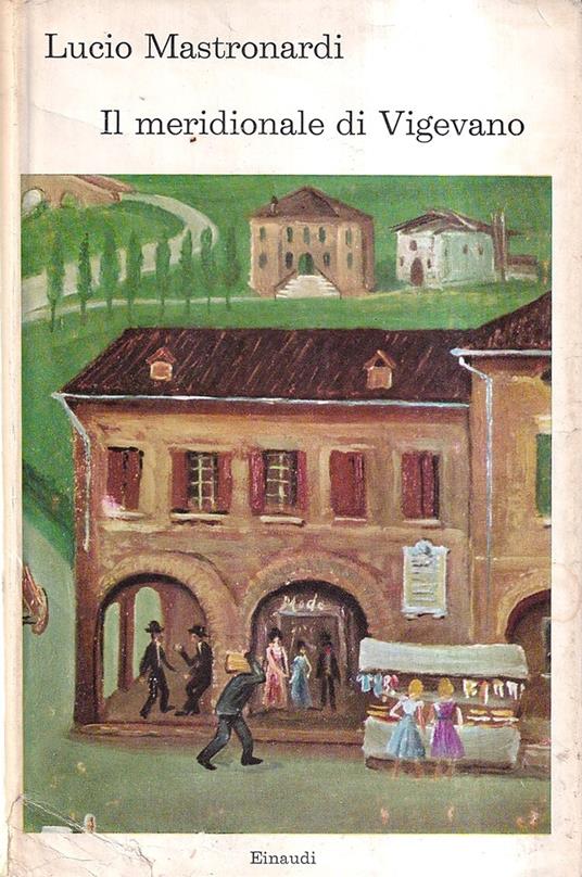 Il meridionale di Vigevano - Lucio Mastronardi - copertina
