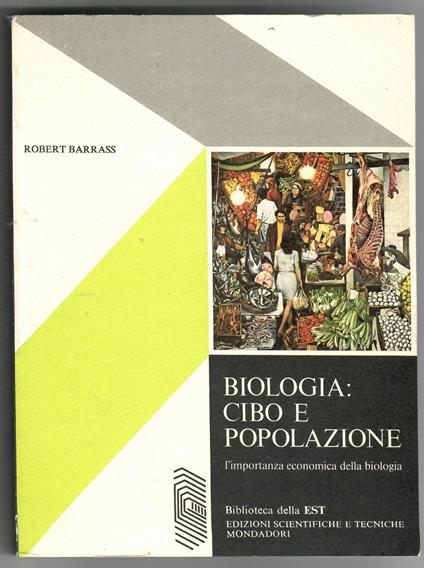 Biologia: cibo e popolazione : l'importanza economica della biologia - Robert Barrass - copertina