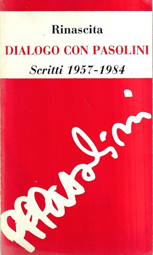 Dialogo con Pasolini. Scritti 1957-1984 (Rinascita) - copertina