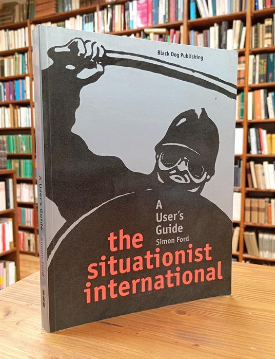 The Situationist International: A User's Guide - copertina