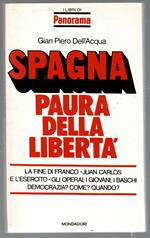 Spagna, paura della libertà : la fine di Franco Juan Carlos e l'esercito Gli operai, i giovani, i baschi Democrazia? Come? Quando?