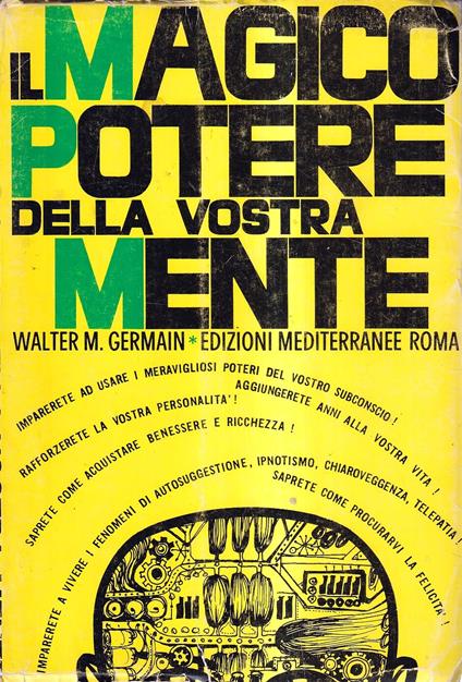 Il magico potere della vostra mente - Walter M. Germain - copertina
