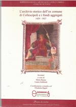L' archivio storico dell'ex comune di Collescipoli e i fondi aggregati 1429-1927 - inventari