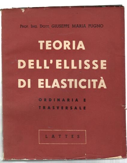 Teoria dell'ellisse di elasticità ordinaria e trasversale - copertina