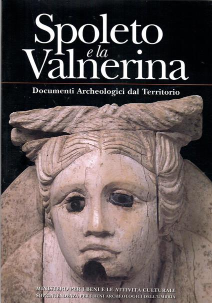 Spoleto e la Valnerina. Documenti Archeologici del Territorio - copertina