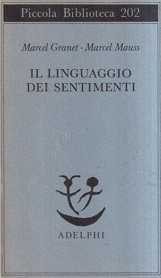 Il linguaggio dei sentimenti - Marcel Granet - copertina