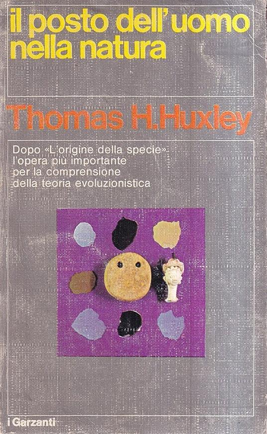 Il posto dell'uomo nella natura e altri scritti - Thomas Henry Huxley - copertina
