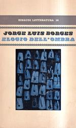 Elogio dell'ombra. Seguito da un Abbozzo di autobiografia