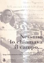 Nessuno lo chiamava il campo... 