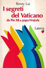 I segreti del Vaticano. Da Pio XII a papa Wojtyla
