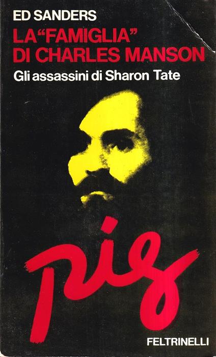 La "famiglia" di Charles Manson. Gli assassini di Sharon Tate - Ed Sanders - copertina