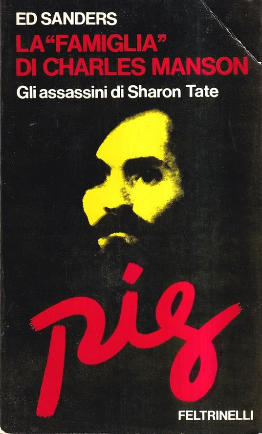 La "famiglia" di Charles Manson. Gli assassini di Sharon Tate - Ed Sanders - copertina