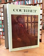 La vie et l'oeuvre de Gustave Courbet. Catalogue raisonné. Tome II (2): Peintures (1866-1877), Dessins, Sculptures