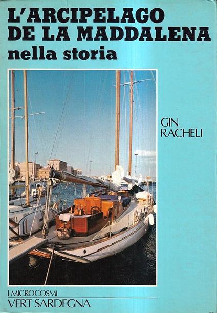 L' Arcipelago de La Maddalena nella storia - Gin Racheli - copertina