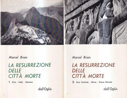La resurrezione delle città morte. Vol. I e II - Marcel Brion - copertina