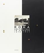 Roma una capitale in Europa 1870-1911. L'idea e il tempo di una capitale