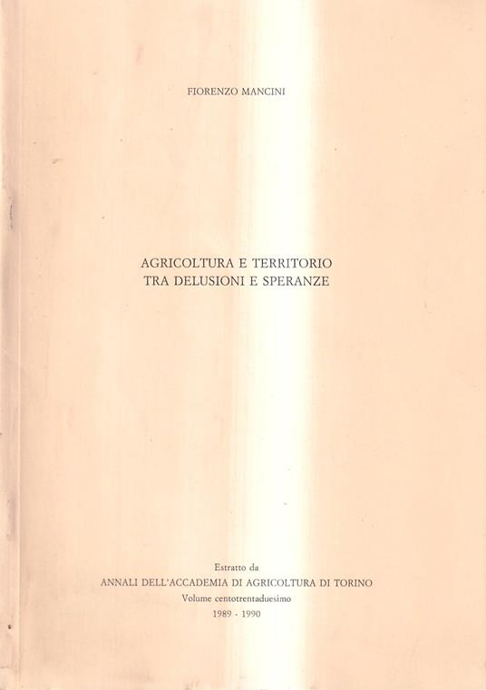 Agricoltura e territorio tra delusioni e speranze - Fiorenzo Mancini - copertina