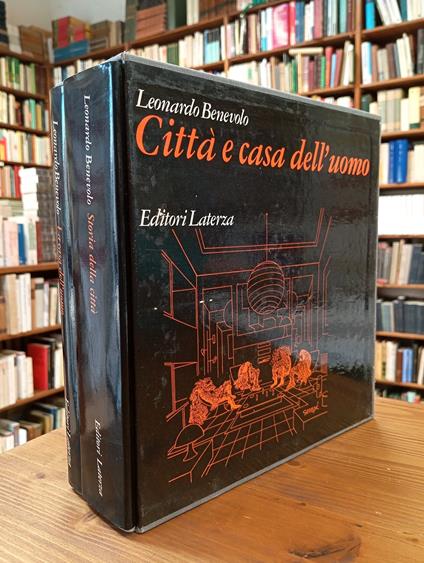 Città e casa dell'uomo (2 volumi - opera completa) - Leonardo Benevolo - copertina