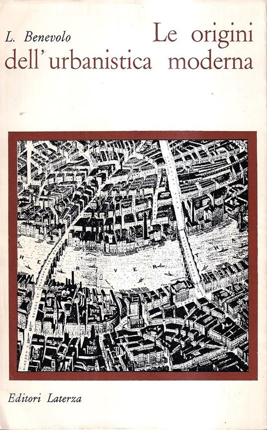 Le origini dell'urbanistica moderna - Leonardo Benevolo - copertina