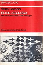 Oltre l'ecologia. Per una nuova cultura dello sviluppo