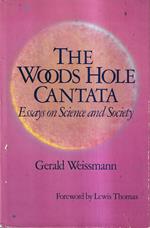 The Woods Hole Cantata. Essays on Science and Society