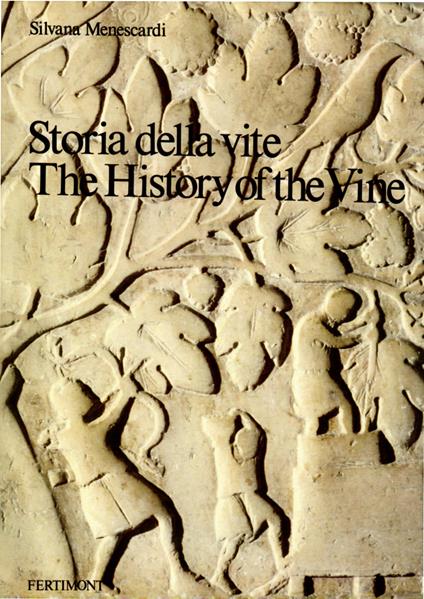 Storia della vite - The History of the Vine - Silvana Menescardi - copertina