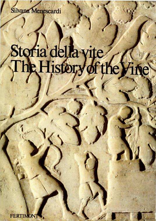 Storia della vite - The History of the Vine - Silvana Menescardi - copertina