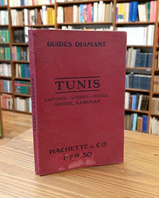 Tunis et ses environs : le Bardo, Carthage, Korbous, Dougga, Sousse, Kairouan - copertina
