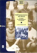 Dall'internamento alla libertà il Campo di Concentramento di Colfiorito