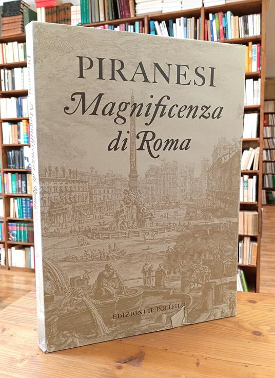 Magnificenza di Roma nelle vedute di Giovan Battista Piranesi - Mario Praz - copertina