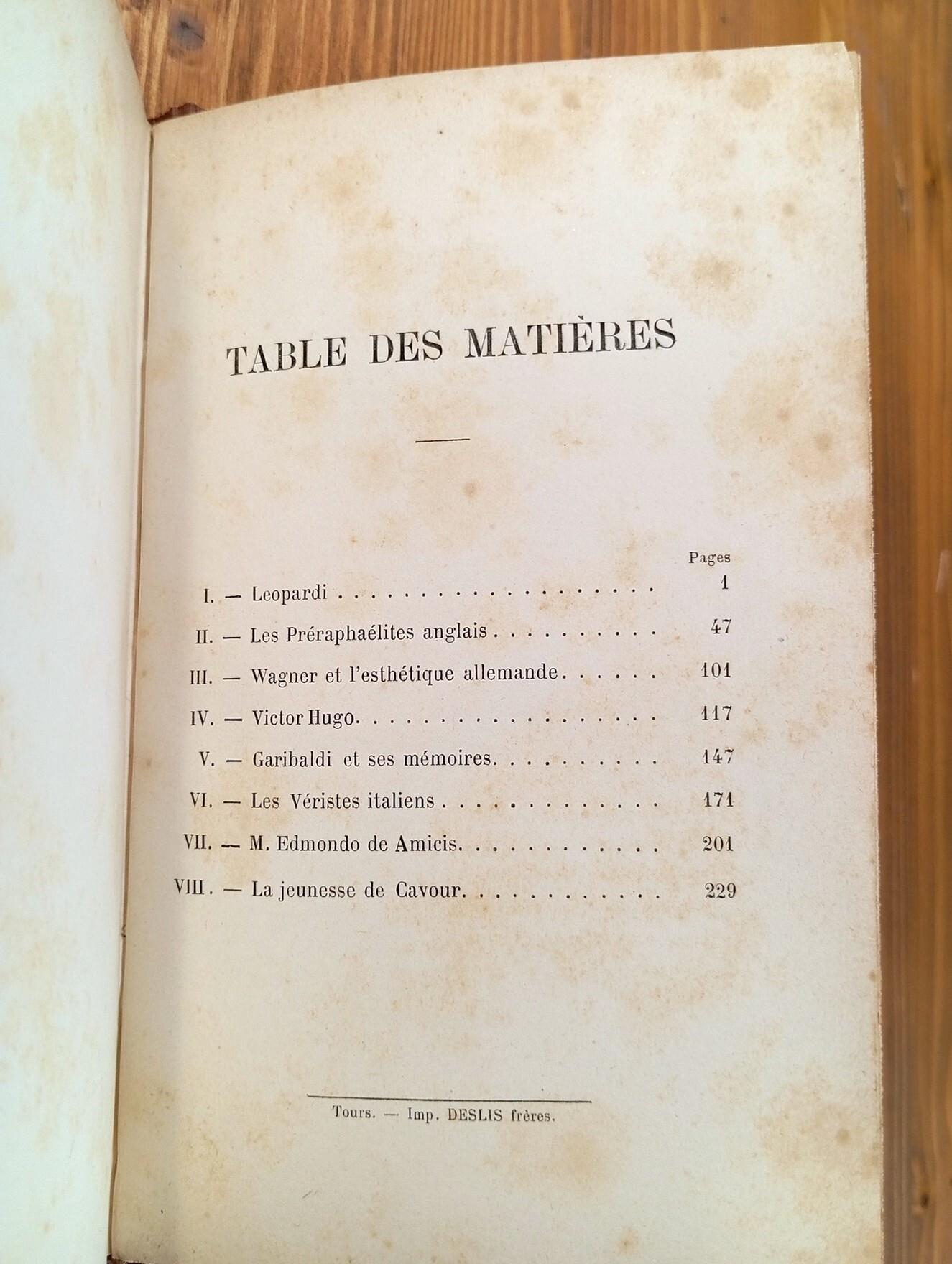Études sur le XIXe siècle. Giacomo Leopardi - Les préraphaélites anglais. Richard Wagner et l'esthétique allemande. Victor Hugo. Garibaldi. Les véristes italiens. M. E. de Amicis. La jeunesse de Cavour