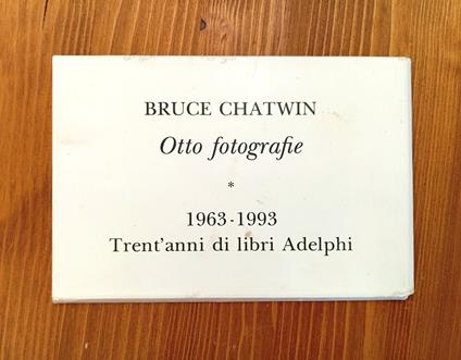 Bruce Chatwin: otto fotografie - Bruce Chatwin - copertina
