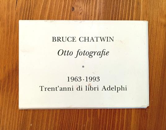 Bruce Chatwin: otto fotografie - Bruce Chatwin - copertina