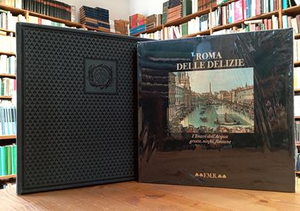 Roma delle delizie. I Teatri dell'acqua, grotte, ninfei, fontane - Marcello Fagiolo - copertina