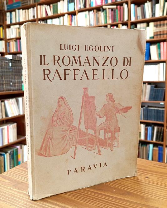 Il romanzo di Raffaello - Luigi Ugolini - copertina