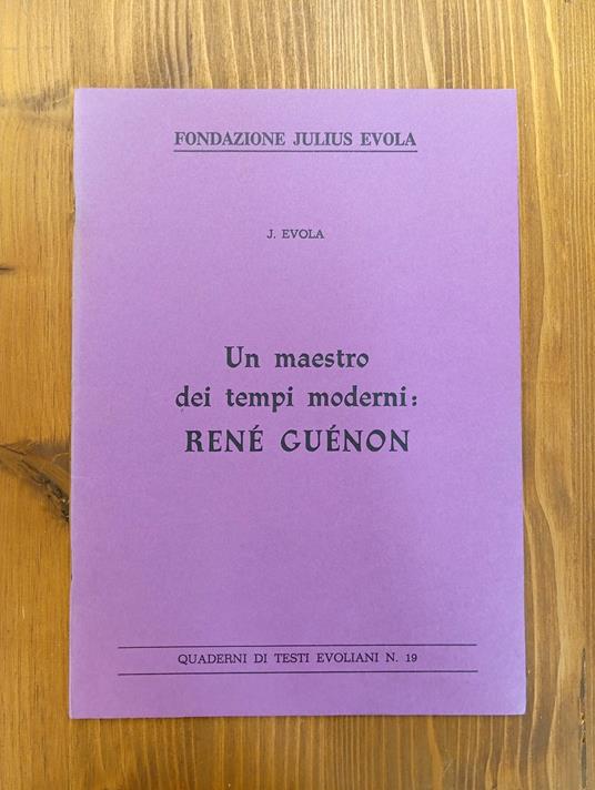 Un maestro dei tempi moderni: René Guénon - Julius Evola - copertina